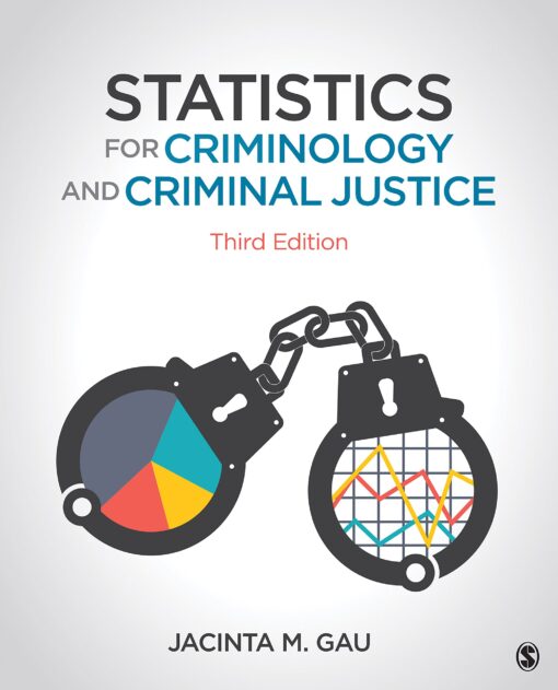 Test Bank for Statistics for Criminology and Criminal Justice Third Edition by Jacinta M. Gau