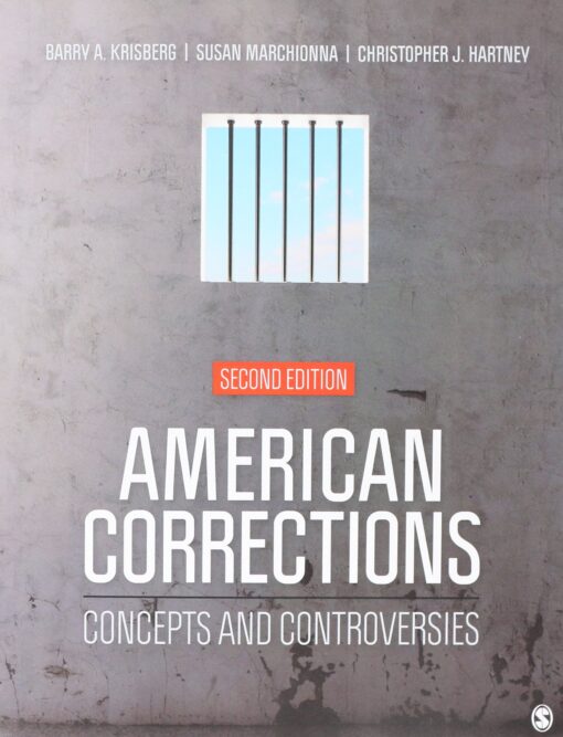 Test Bank for American Corrections Concepts and Controversies Second Edition by Barry A. Krisberg, Susan Marchionna and Christopher J. Hartney
