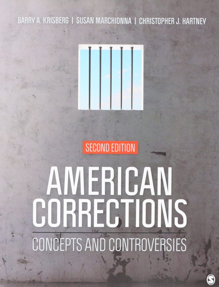 Test Bank for American Corrections Concepts and Controversies Second Edition by Barry A. Krisberg, Susan Marchionna and Christopher J. Hartney
