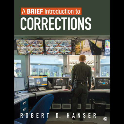 Test Bank for A Brief Introduction to Corrections First Edition by Robert D. Hanser