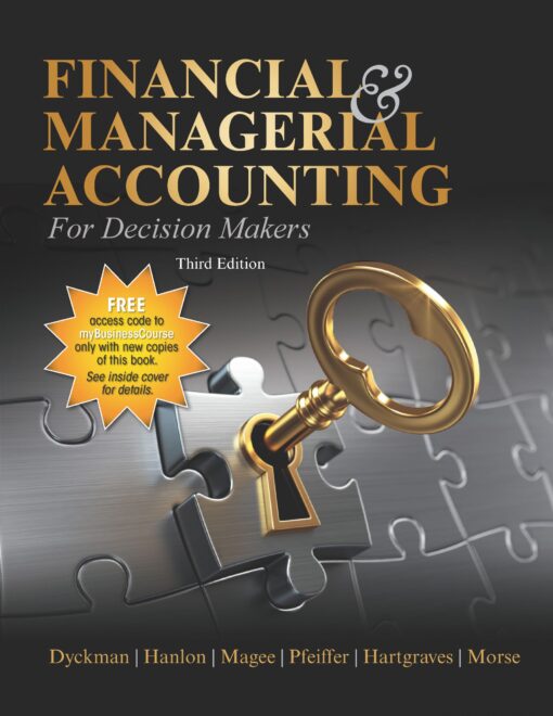 Solution Manuals for Financial & Managerial Accounting for Decision Makers, 3e by Dyckman
