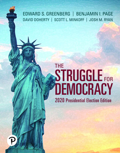 Test Bank For The Struggle for Democracy, 2020 Presidential Election Edition, 13th Edition Edward S. Greenberg