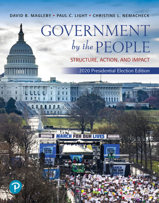 Test Bank For Government by the People: Structure, Action, and Impact, 2020 Presidential Election Edition, 27th Edition David B. Magleby