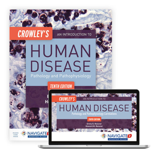 Test Bank For Crowley's An Introduction to Human Disease Pathology and Pathophysiology Correlations Tenth Edition Emily Reisner, Howard Reisner