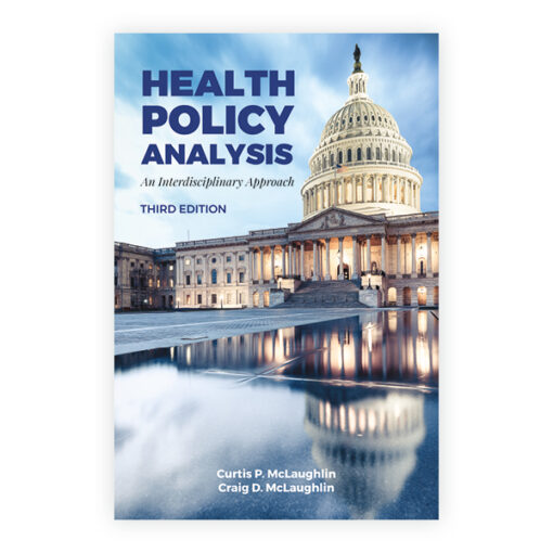 Test Bank For Health Policy Analysis Third Edition Curtis P. McLaughlin