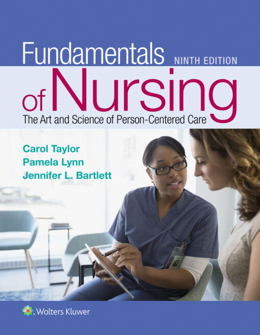 Test Bank For Fundamentals of Nursing The Art and Science of Person-Centered Nursing Care, Ninth Edition Carol Taylor, Carol Lillis, Pamela Lynn