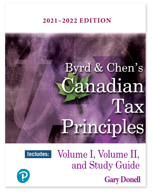 Byrd & Chen’s Canadian Tax Principles, 2021-2022 Edition, 1st edition Clarence Byrd