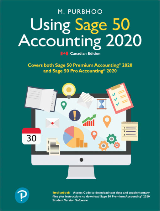 Using Sage 50 Accounting 2020 Plus Companion Website, 5/E Mary Purbhoo