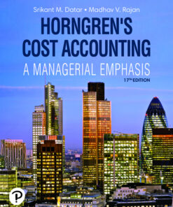 Horngren's Cost Accounting, 17th Edition Srikant M. Datar