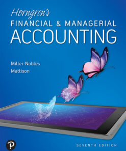Solution Manuals For Horngren's Financial & Managerial Accounting, 7th Edition Tracie Miller-Nobles