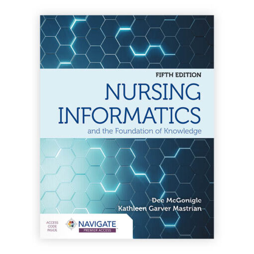 Test Bank For Nursing Informatics and the Foundation of Knowledge Fifth Edition Dee McGonigle