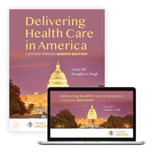 Test Bank For Delivering Health Care in America A Systems Approach Eighth Edition Leiyu Shi