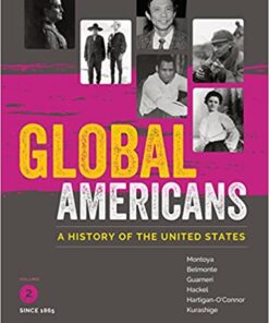 Test Bank For Global Americans, Volume 2, 1st Edition Maria Montoya