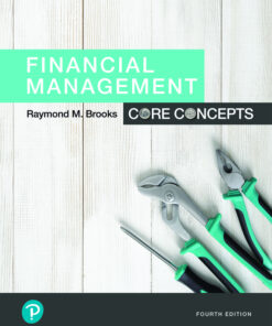 Test Bank For Financial Management: Core Concepts Plus MyLab Finance with Pearson eText -- Access Card Package, 4/E Raymond Brooks