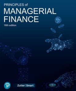 Test Bank For Principles of Managerial Finance, 16th Edition Chad J. Zutter