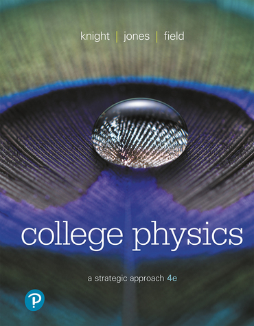 Test Bank For College Physics: A Strategic Approach, 4th Edition Randall D Knight