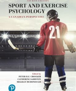 Test Bank For Sport and Exercise Psychology: A Canadian Perspective, 4th edition Peter R. Crocker