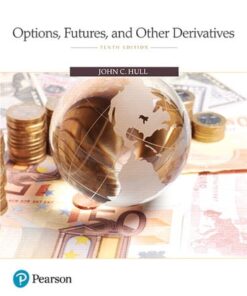 Solution Manuals For Options, Futures, and Other Derivatives, 11th Edition John C. Hull