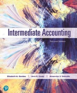 Test Bank For Intermediate Accounting, 2nd Edition Elizabeth A. Gordon