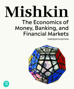 The Economics of Money, Banking, and Financial Markets, 13th edition