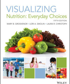 Visualizing Nutrition: Everyday Choices, 5th Edition