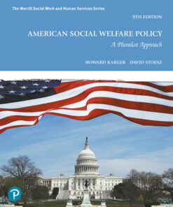 American Social Welfare Policy: A Pluralist Approach, 9th edition