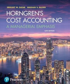 Horngren's Cost Accounting: A Managerial Emphasis, 16th edition