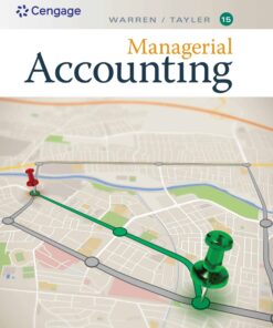 Managerial Accounting, 15th Edition by Carl Warren