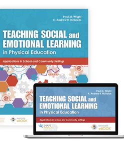 Teaching Social and Emotional Learning in Physical Education FIRST EDITION Paul M Wright Andrew R Richards