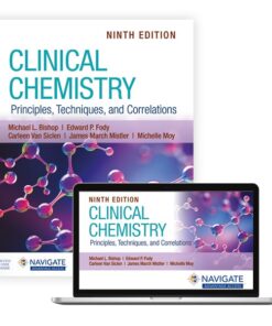 Clinical Chemistry Principles, Techniques, and Correlations NINTH EDITION Michael L. Bishop
