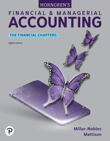 Horngren's Financial & Managerial Accounting, The Financial Chapters