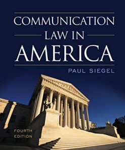 Test Bank For Communication Law in America Fourth Edition PAUL SIEGEL