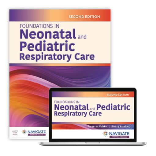 Test Bank For Foundations in Neonatal and Pediatric Respiratory Care 2e Teresa A. Volsko