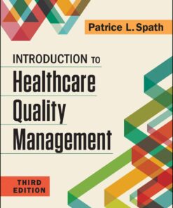 Test Bank Introduction to Healthcare Quality Management Third Edition Patrice L. Spath