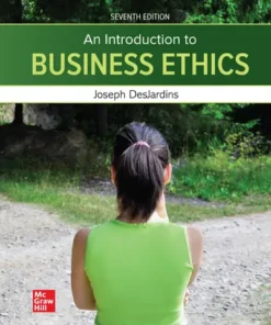 An Introduction to Business Ethics, 7th Edition DesJardins